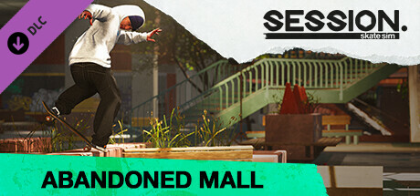 Session: Skate Sim - Abandoned Mall