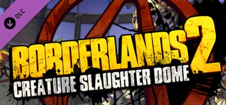Borderlands 2: Creature Slaughterdome [Mac]