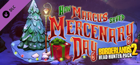 Borderlands 2: Headhunter 3: Mercenary Day [Mac]