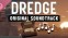 DREDGE - Original Soundtrack