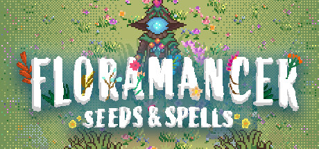 Floramancer: Seeds and Spells